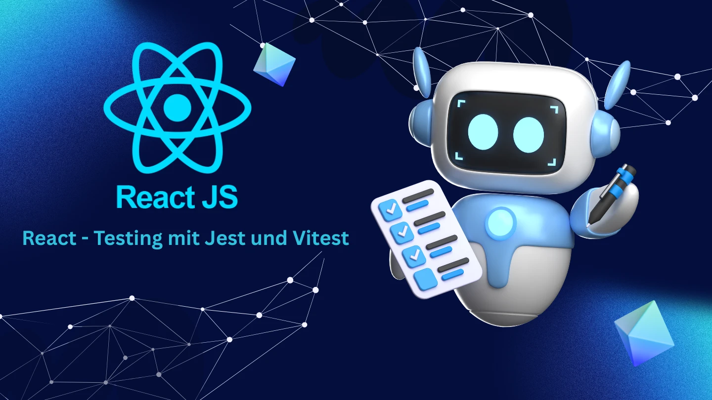 React Testing Tutorial: Komponenten richtig testen mit Jest, Vitest und Co.